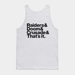 Raiders & Doom & Crusade & That's It. - black font Tank Top